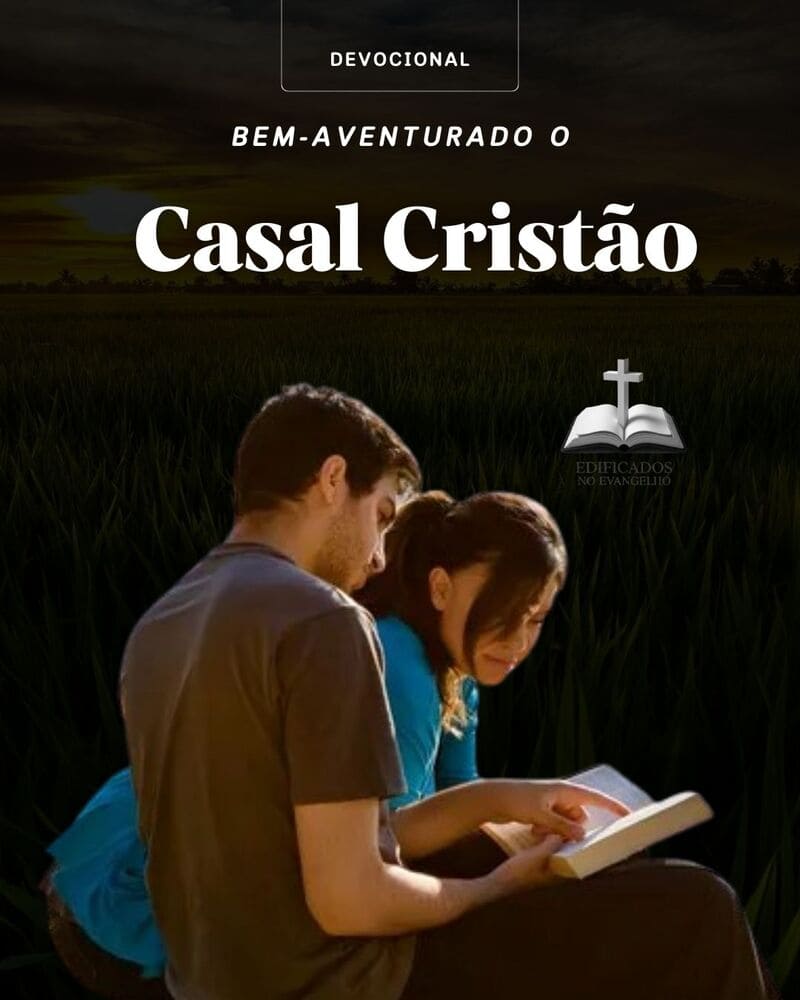 COMO É BEM-AVENTURADO O CASAL CRISTÃO