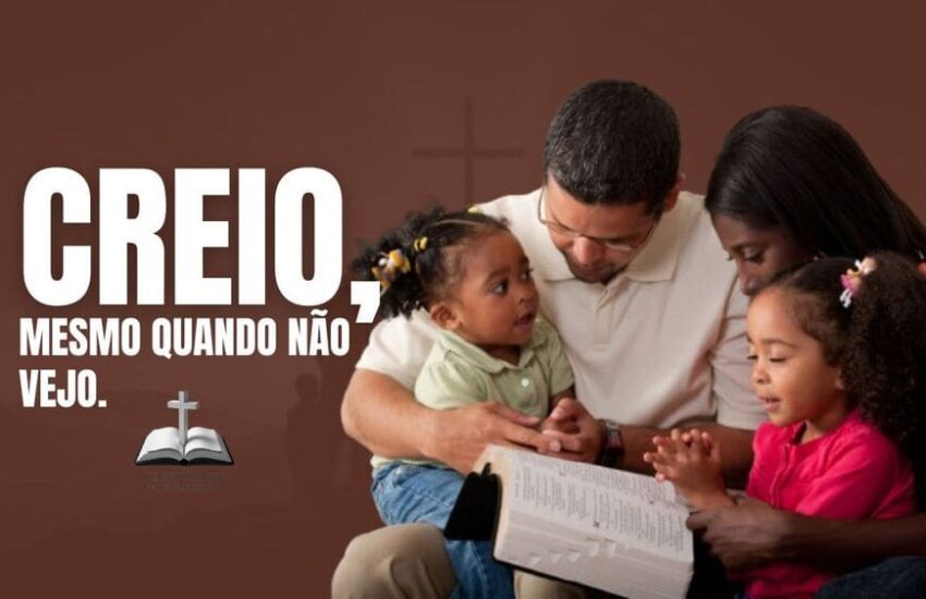 CREIO, MESMO QUANDO NÃO VEJO.