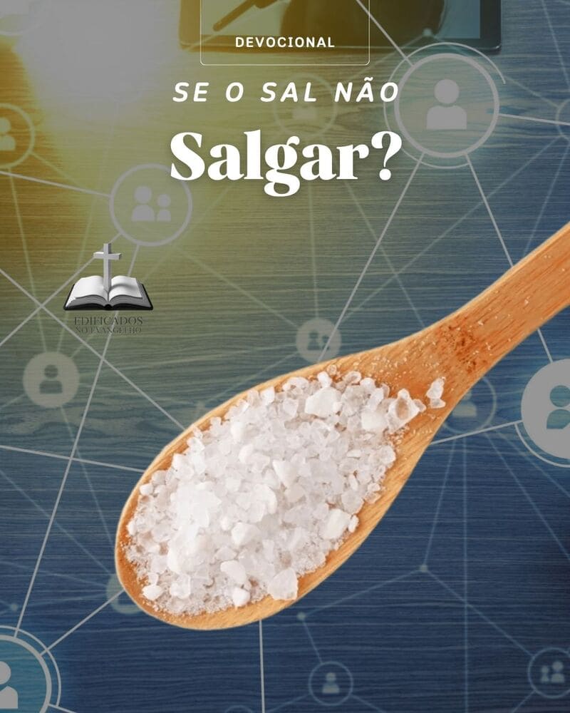 PECADOS NA REDE: E se o sal não salgar?