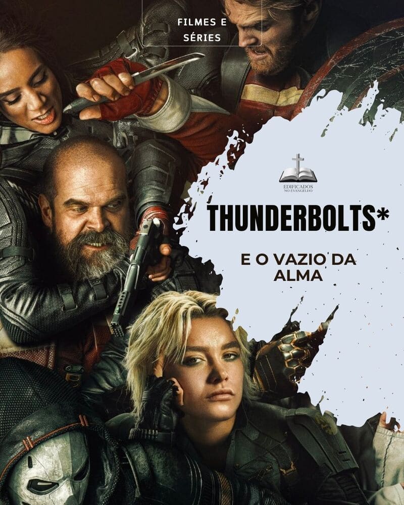 THUNDERBOLTS* E O VAZIO DA ALMA