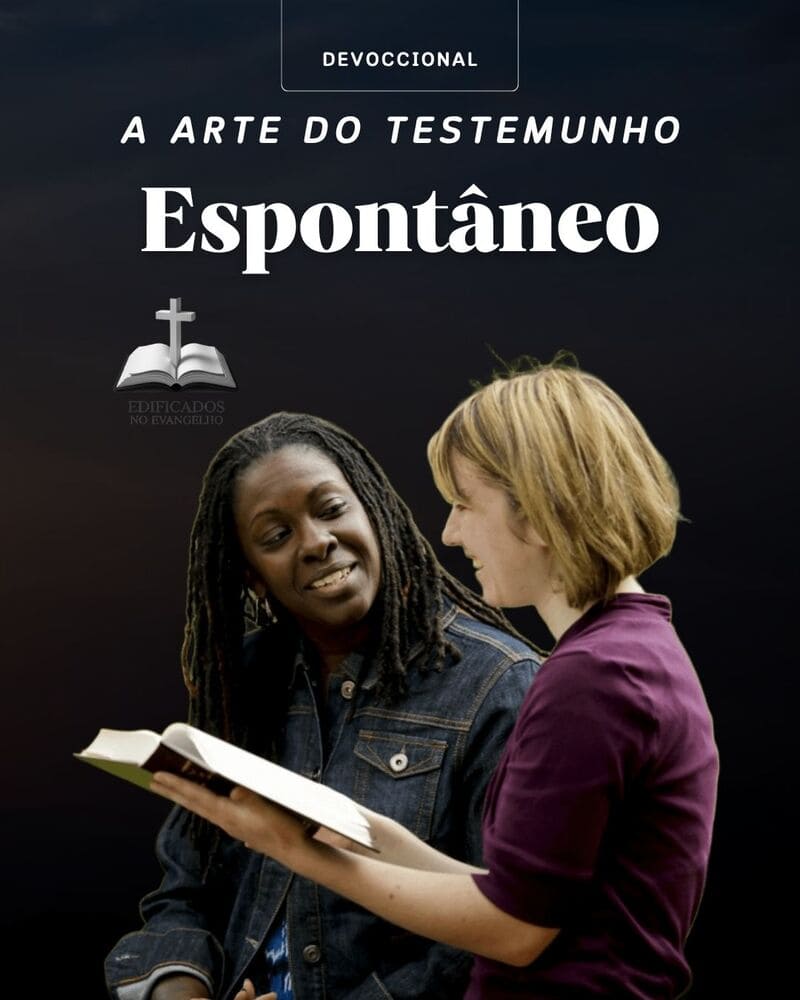EVANGELIZAR: A arte do testemunho espontâneo