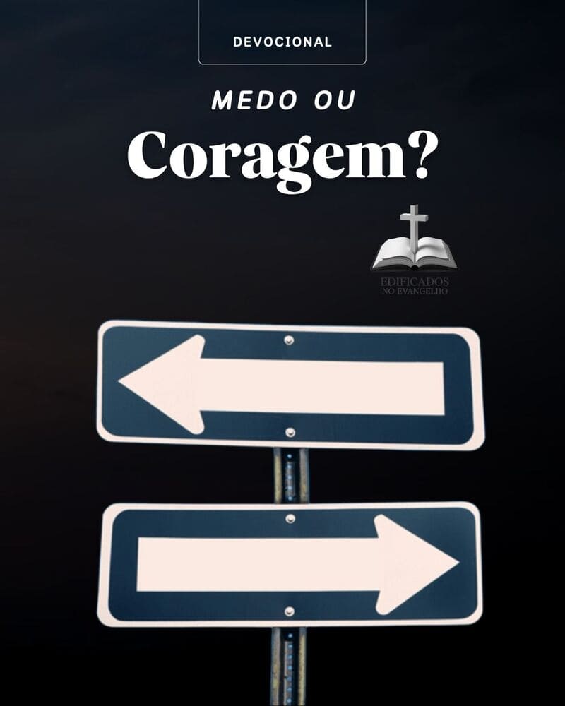 MEDO OU CORAGEM?
