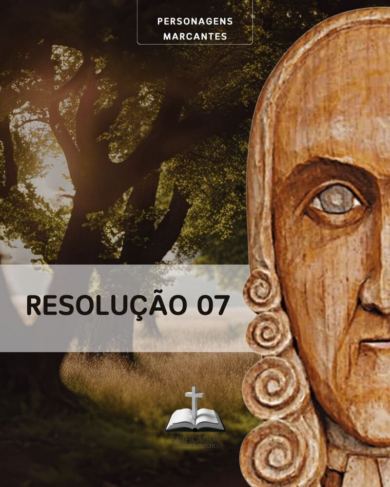 RESOLUÇÃO 07 – Jonathan Edwards