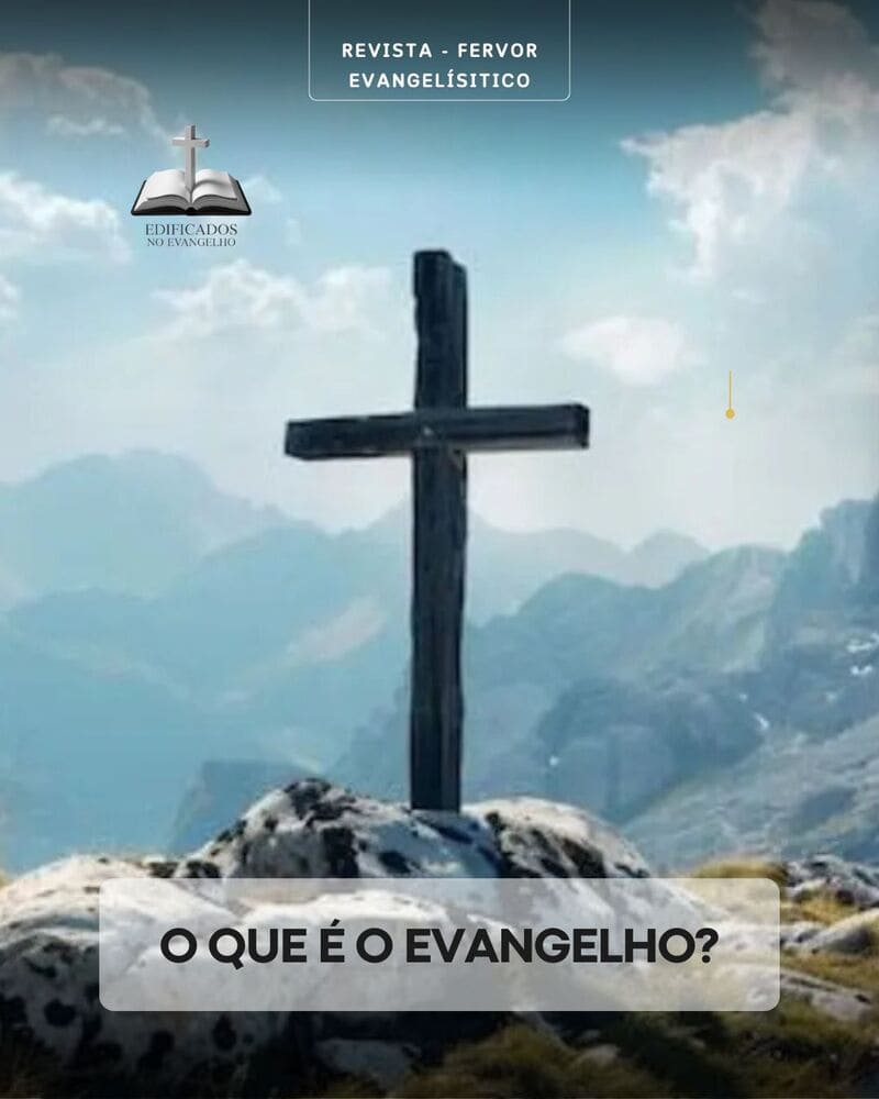 LIÇÃO 01 – O que é o Evangelho?