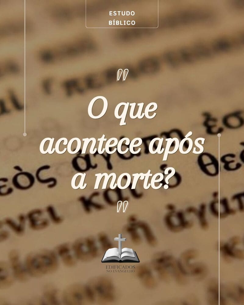 O QUE ACONTECE DEPOIS DA MORTE?