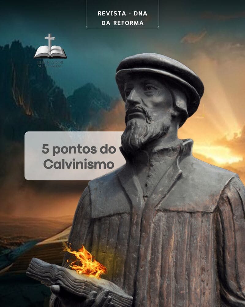 OS CINCO PONTOS DO CALVINISMO – Tulip