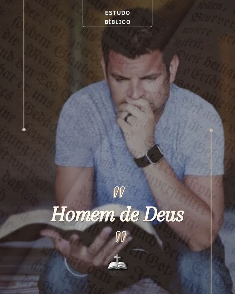 O que significa ser um homem de Deus hoje: fuga radical do mal, virtudes eternas e combate pela fé. Estudo bíblico em 1 Timóteo 6:11-12.