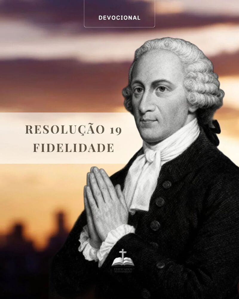 Como viver em fidelidade cristã diante da iminência da volta de Cristo, seguindo 2 Pedro 3.10-14 e as resoluções de Jonathan Edwards.