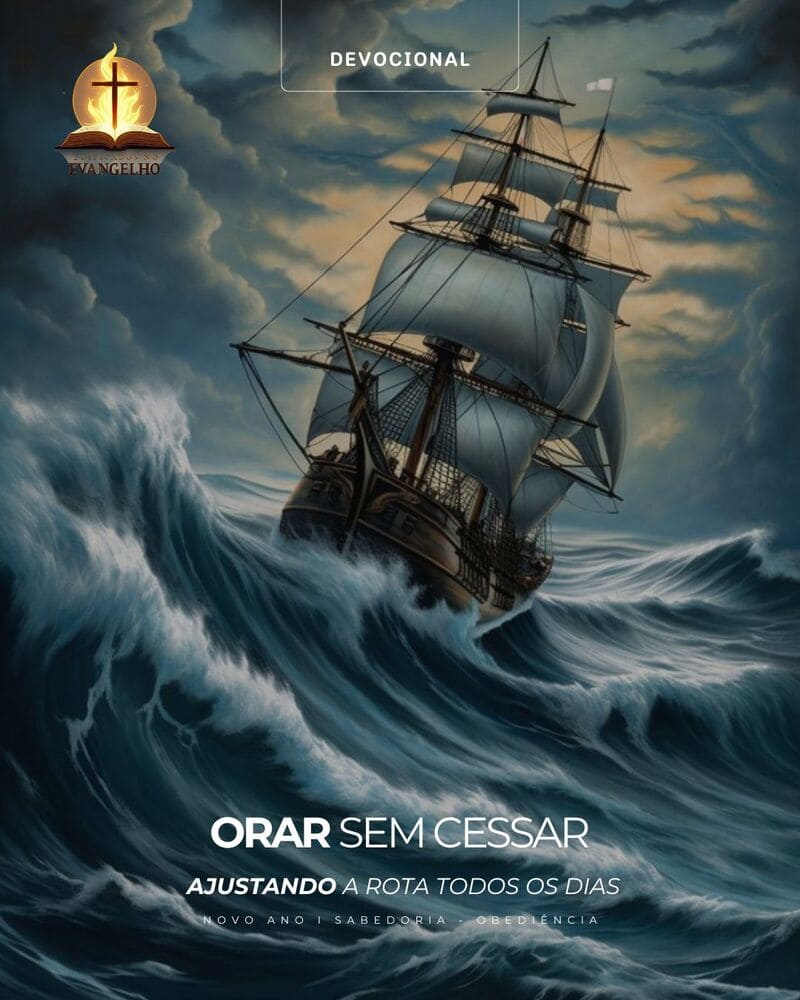 Orai Sem Cessar: Ajustando a rota todos os dias